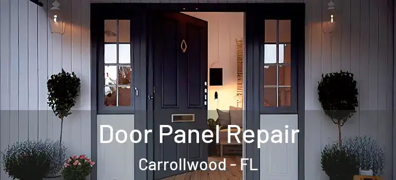 Door Panel Repair Carrollwood - FL