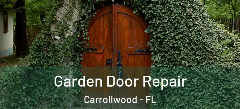 Garden Door Repair Carrollwood - FL